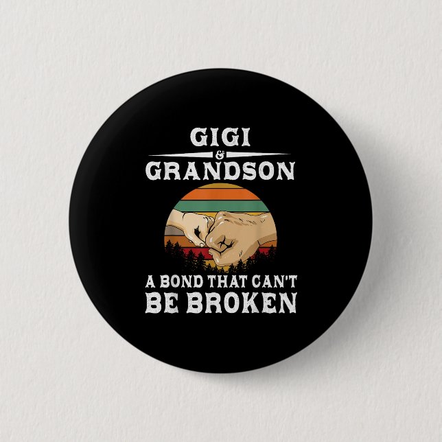 Gigi And Grandson A Bond That Can't Be Broken  2 Inch Round Button (Front)