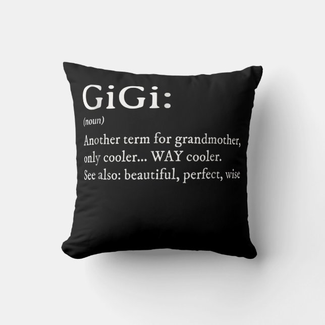 Gigi Definition T Women Gigi Gift Grandma Birthday Throw Pillow (Front)