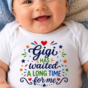 Gigi Has Waited Long Time Baby Bodysuit
