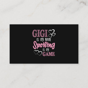 GiGi Is My Name Spoiling Is My Game Grandmother Business Card