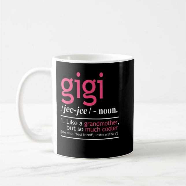 Gigi Like A Grandmother But So Much Cooler Definit Coffee Mug (Left)