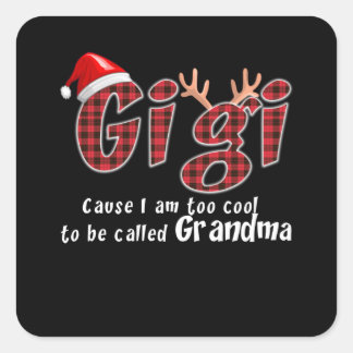 Gigi Lover | Gigi Cause I Am Too Cool Too Be Calle Square Sticker