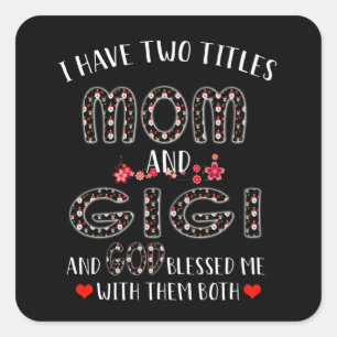 Gigi Lover Mom And Gigi Square Sticker