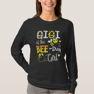 Gigi Of The Bee Day Girl Cute Bee Men Women Birthd T-Shirt