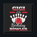 Gigi Of The Birthday Bowler Bday Bowling Party Cel Magnet<br><div class="desc">Gigi Of The Birthday Bowler Bday Bowling Party Celebration</div>