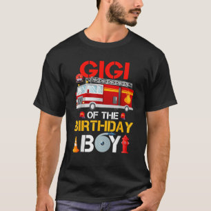 Gigi of The Birthday Boy Firefighter Fire Truck Ma T-Shirt
