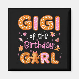 Gigi Of The Birthday Girl Gingerbread Family Chris Magnet