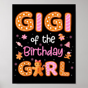 Gigi Of The Birthday Girl Gingerbread Family Chris Poster