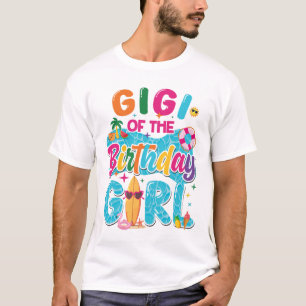 Gigi Of The Birthday Girl Pool Party Beach Family T-Shirt