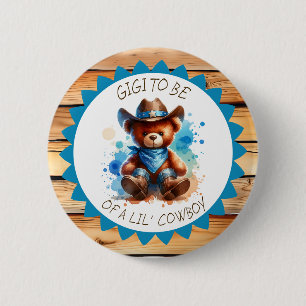 Gigi to be    Cowboy Teddy Bear Baby Shower 2 Inch Round Button