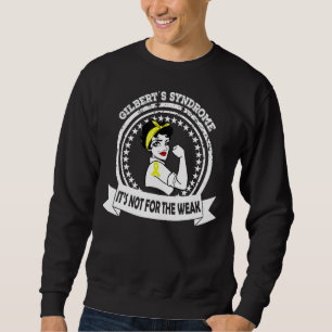 Gilbert's Syndrome Mom It's Not For The Weak Ribb Sweatshirt