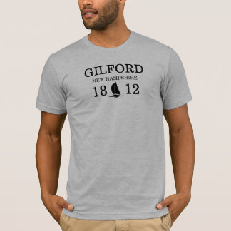 Gilford New Hampshire 1812 Sailing Custom T-Shirt