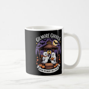 Gilmore Ghouls Where You Haunt6 Coffee Mug