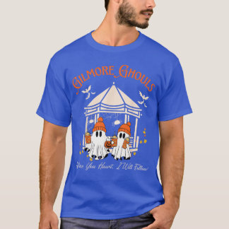 Gilmore Ghouls Where You Haunt I Will Follow Fall T-Shirt