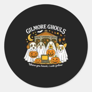 Gilmore Ghouls Where You Haunt I Will Follow Hallo Classic Round Sticker