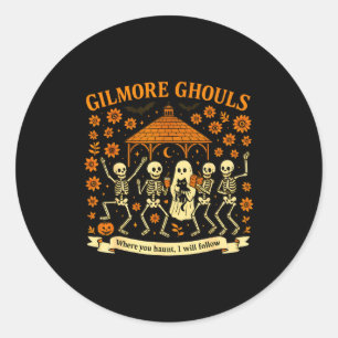 Gilmore Ghouls Where You Haunt I Will Follow Hallo Classic Round Sticker