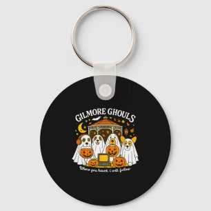 Gilmore Ghouls Where You Haunt I Will Follow Hallo Keychain