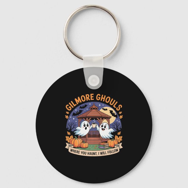 Gilmore Ghouls Where You Haunt I Will Follow Hallo Keychain (Front)