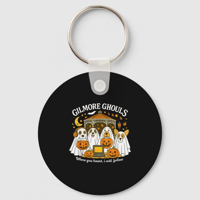 Gilmore Ghouls Where You Haunt I Will Follow Hallo Keychain (Front)