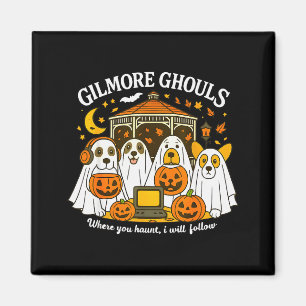 Gilmore Ghouls Where You Haunt I Will Follow Hallo Magnet
