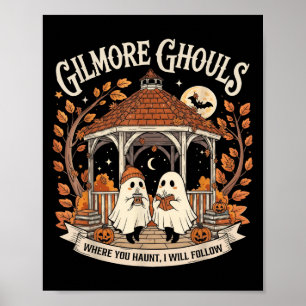 Gilmore Ghouls Where You Haunt I Will Follow Tee  Poster