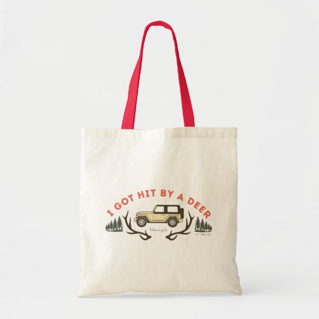 Gilmore Girls I Got Hit by a Deer Tote Bag (Front)