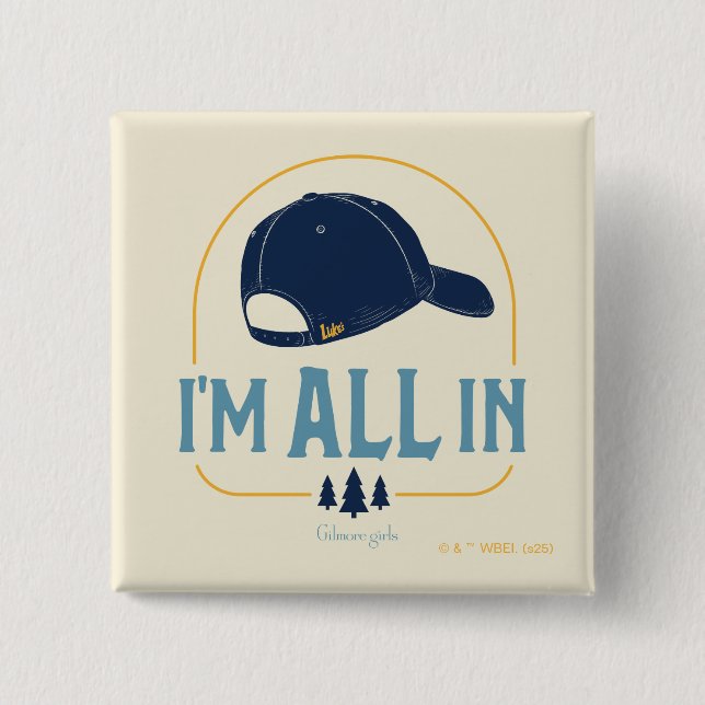 Gilmore Girls I’m All In Luke’s Hat 2 Inch Square Button (Front)