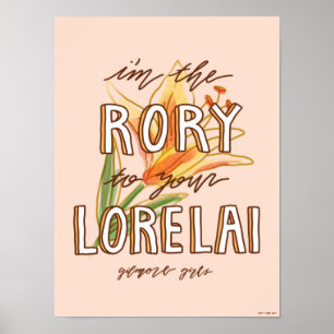 Gilmore Girls I'm the Rory To Your Lorelai Poster