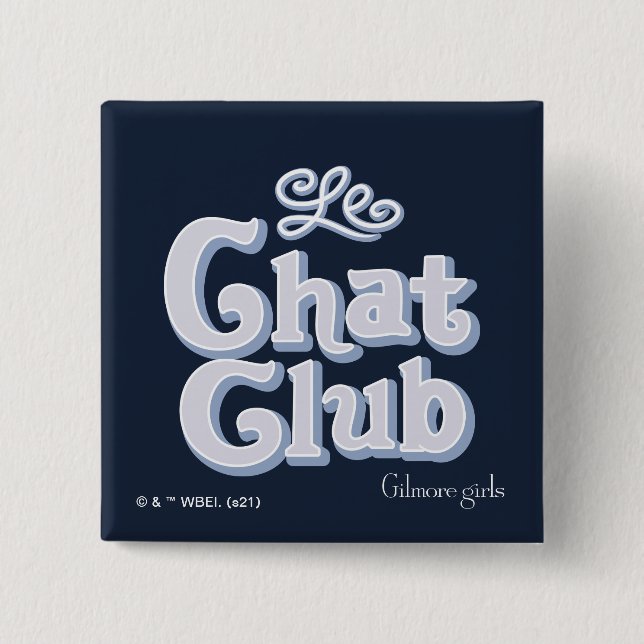 Gilmore Girls | Le Chat Club 2 Inch Square Button (Front)