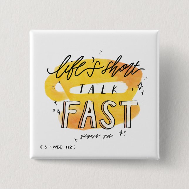 Gilmore Girls | Life's Short Talk Fast 2 Inch Square Button (Front)