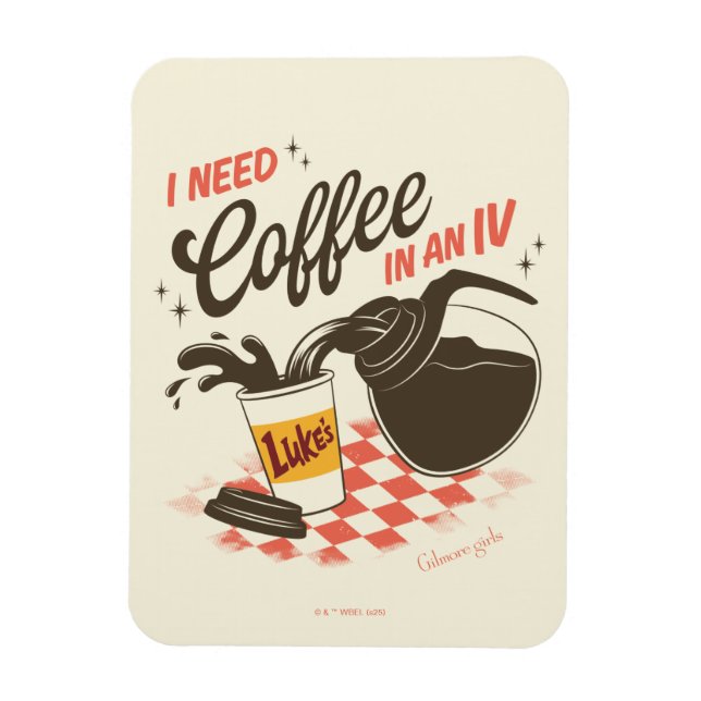 Gilmore Girls Luke’s Coffee IV Quote Magnet (Vertical)
