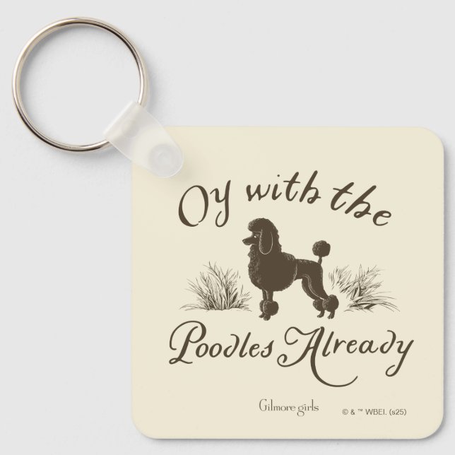 Gilmore Girls | Oy With the PoodlesDesign Keychain (Front)