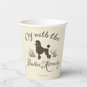Gilmore Girls   Oy With the PoodlesDesign Paper Cups