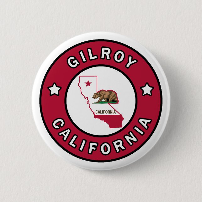 Gilroy California 2 Inch Round Button (Front)