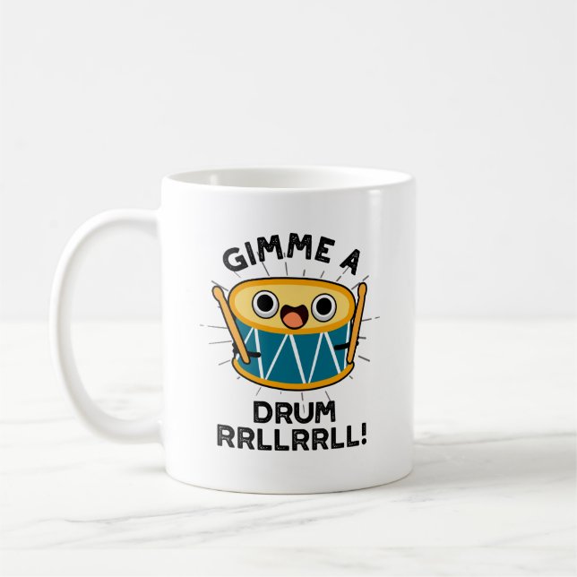 Gimme A Drum RRLLRRLL Funny Drummer Pun  Coffee Mug (Left)