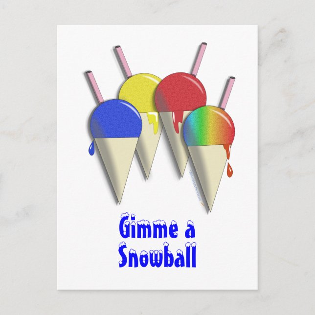 Gimme a Snowball Shaved Ice Snow Cone Postcard (Front)
