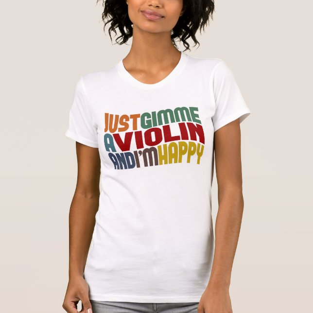 Gimme A Violin T-Shirt (Front)