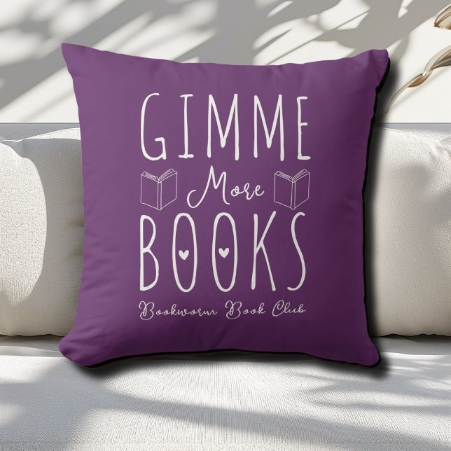 Gimme More Books Mauve Book Lovers Custom Throw Pillow (Creator Uploaded)