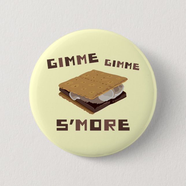 Gimme S'more 2 Inch Round Button (Front)