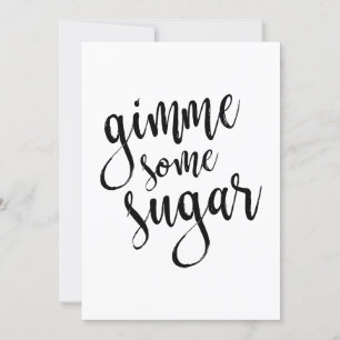 Gimme Some Sugar Black Script 5x7 Wedding Sign