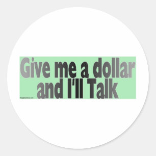 gimmie_dollar classic round sticker