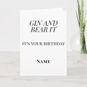 Gin and Bear It Birthday – Personalised Funny Card