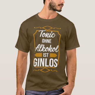 Gin booze gin cocktail T-Shirt