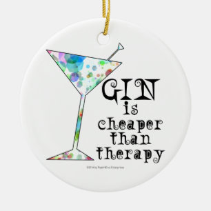 GIN is cheaper than therapy ` Ceramic Ornament