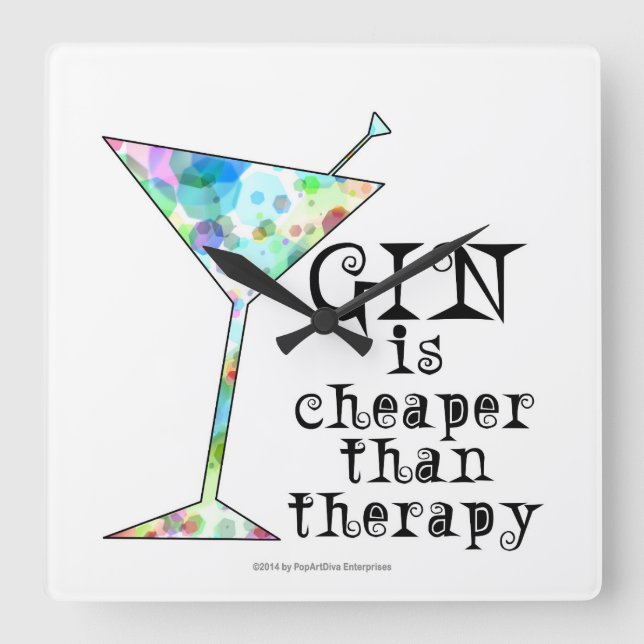 GIN is cheaper than therapy ` Square Wall Clock (Front)