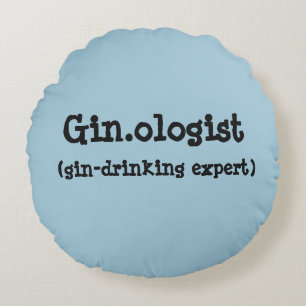 Gin.ologist Round Pillow