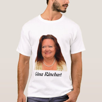 Gina Rinehart T-Shirt