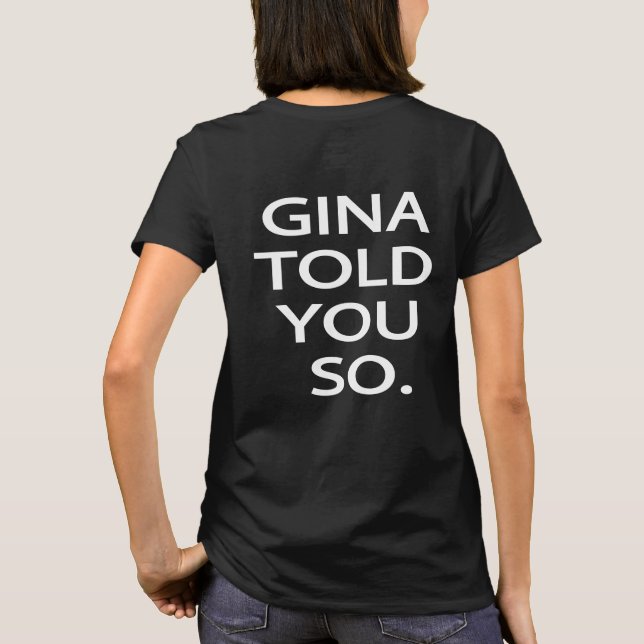 Gina vous a dit ainsi le T-shirt des femmes de (Dos)