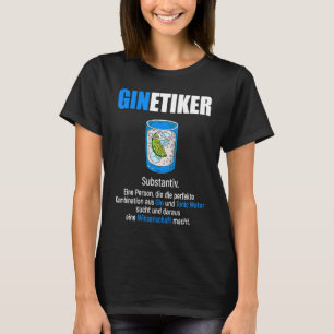 Ginetiker Alcohol London Dry Gin Men Women T-Shirt