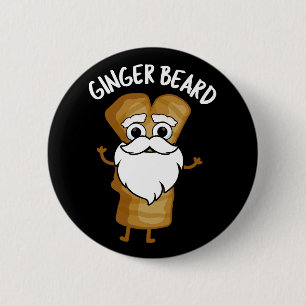 Ginger Beard Funny Gingerbread Food Pun Dark BG 2 Inch Round Button